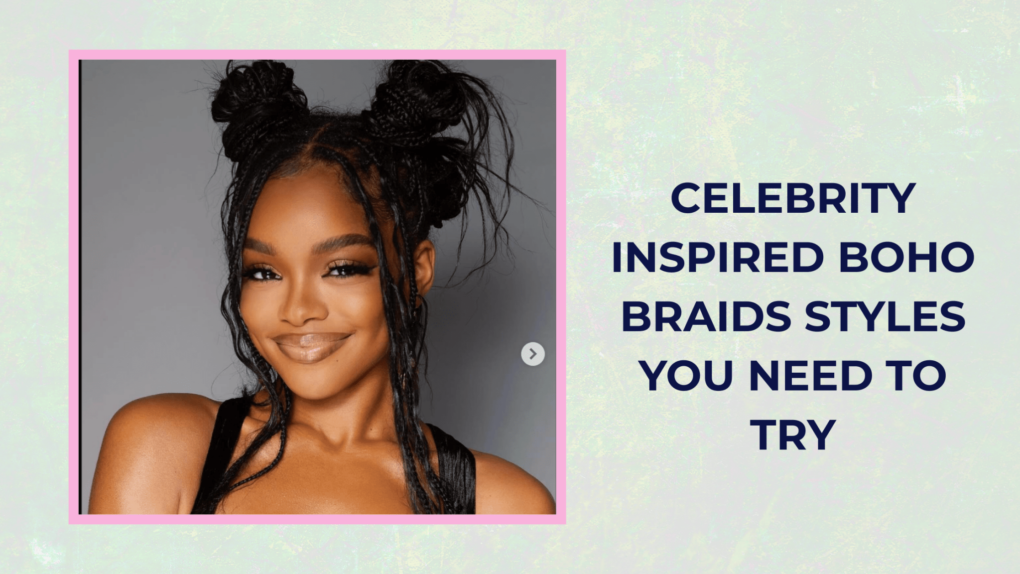 Celebrity Inspired Boho Braids Styles You Need to Try - coilycuehair